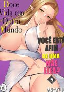 A doce vida em outro mundo 5 hentai